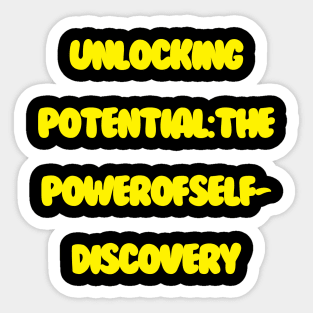 "Unlocking Potential: The Power of Self-Discovery" Sticker